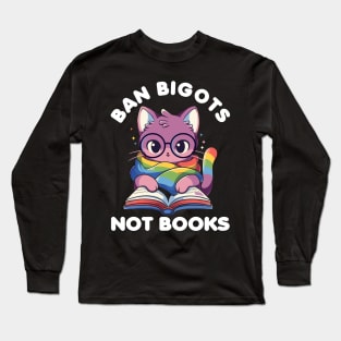 Ban Bigots Not Books Cute Cat Reading Banned Book Lbgt Long Sleeve T-Shirt